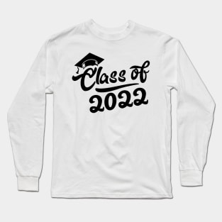 Class of 2022 Seniors Class congratulation party, high school or college graduate Long Sleeve T-Shirt